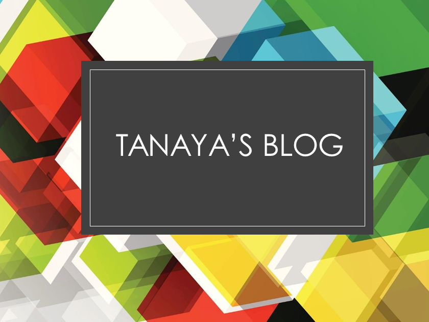 Tanaya's Blog